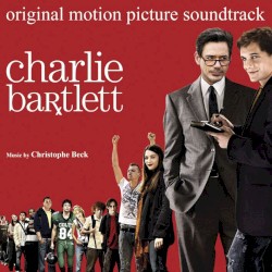 Charlie Bartlett: Original Motion Picture Soundtrack