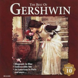 The Best of Gershwin, Volume 10