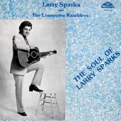 The Soul of Larry Sparks