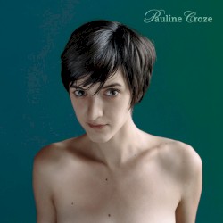 Pauline Croze (Édition anniversaire 20 ans)