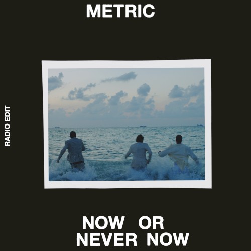 Now or Never Now (radio edit)