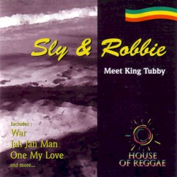 Sly & Robbie Meet King Tubby