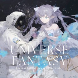 UNIVERSE FANTASY ~1 second before the end of the world~