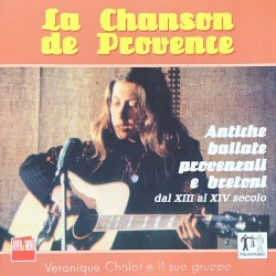 La Chanson de Provence: Antiche ballate provenzali e bretoni dal XIII al XIV secolo