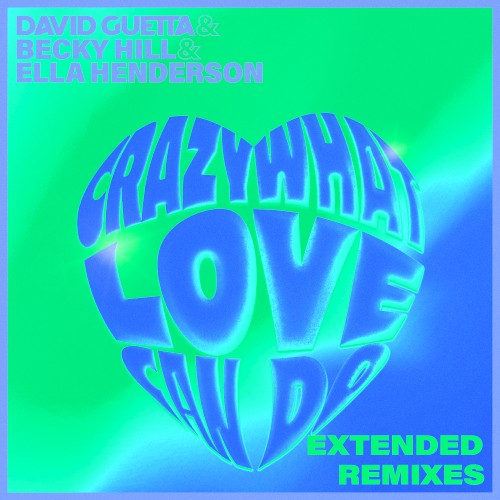 Crazy What Love Can Do (extended remixes)