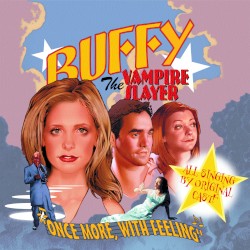 Buffy the Vampire Slayer: Once More, With Feeling