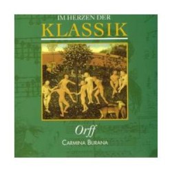 Im Herzen der Klassik 71: Orff - Carmina Burana