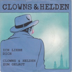 Ich liebe dich / Clowns & Helden zum geläut
