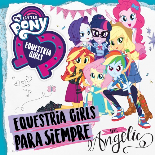 Equestria Girls Para Siempre