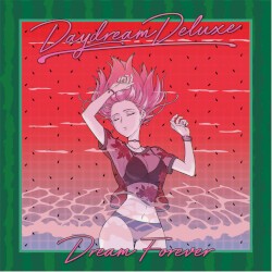 Dream Forever (Truly Deluxe Edition)
