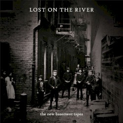 Lost on the River (Deluxe)