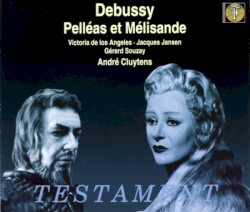 Los clásicos de la Ópera, No. 24: Pelléas et Mélisande (Orquesta Nacional de la Radiodifusión Francesa feat. conductor: André Cluytens)