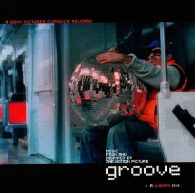 Groove: Music From and Inspired by the Motion Picture