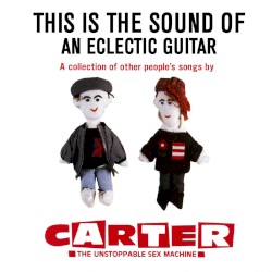 This Is the Sound of an Eclectic Guitar: A Collection of Other People’s Songs