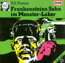 Gruselserie 01 – Frankensteins Sohn im Monsterlabor