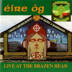 Éire Óg - Live at the Brazen Head