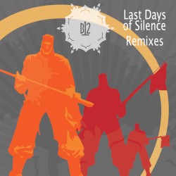 Last Days of Silence (Remixes)