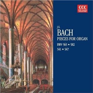 J.S. Bach Pieces For Organ BWV 565 582 541 547