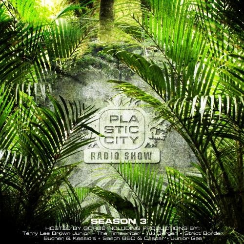 Plastic City Radio Show – Season Three Hosted by Gorge