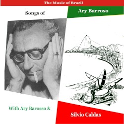 Songs of Ary Barroso, Vol. 1: Recordings 1953–1955