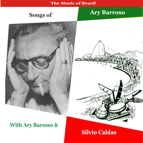 Songs of Ary Barroso, Vol. 1: Recordings 1953–1955