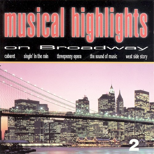 Musical Highlights on Broadway 2