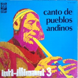 Inti-Illimani 3: Cantos de pueblos Andinos