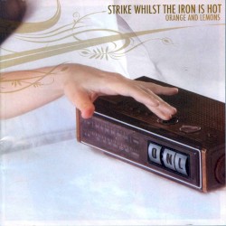 Strike Whilst the Iron Is Hot (Repackaged)