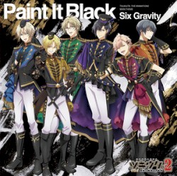 『ツキウタ。THE ANIMATION2』主題歌「Paint It Black」/Six Gravity