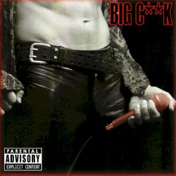 Big C**k