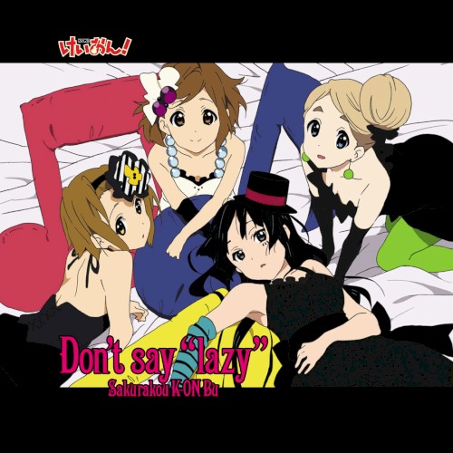 Don’t Say “Lazy” (From “K‐ON!")
