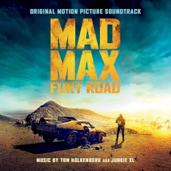 Mad Max: Fury Road (Original Motion Picture Soundtrack) (Deluxe Version)