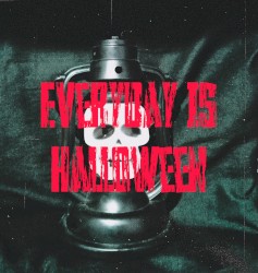 Everyday Is Halloween (2024 postpunk version)