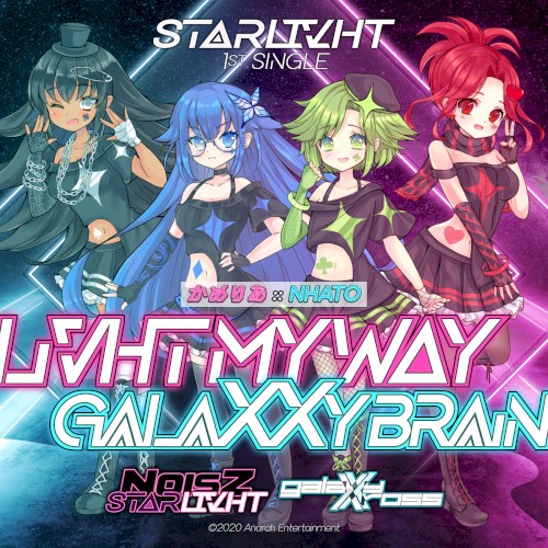 Livht My Way & Galaxxy Brain