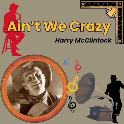 Ain’t We Crazy?