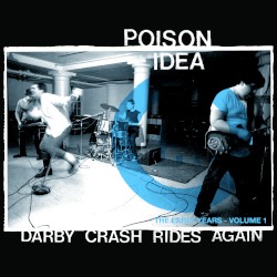 Darby Crash Rides Again: The Early Years Vol.1