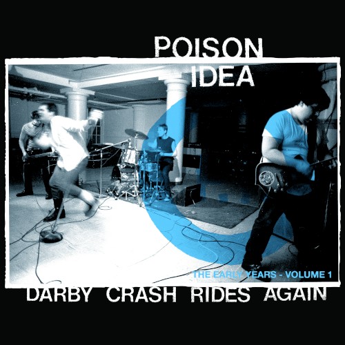 Darby Crash Rides Again: The Early Years Vol.1