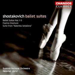 Ballet Suites: Ballet Suites nos. 1-5 / Festive Overture / Suite from "Katerina Ismailova"