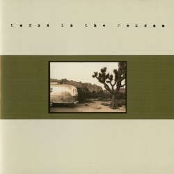 Texas Is The Reason (Remastered Edition)