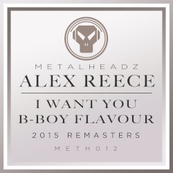 I Want You / B‐Boy Flavour (2015 remasters)