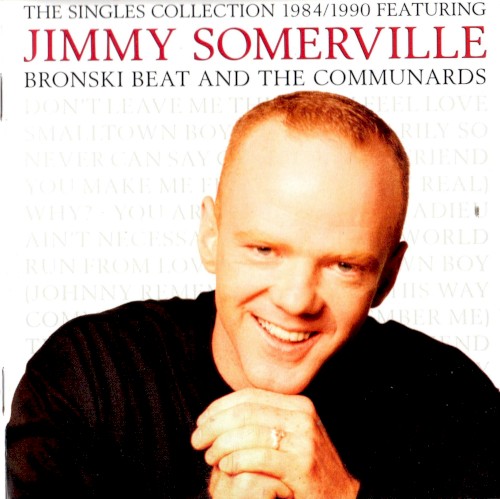 The singles collection 1984/1990 featuring Bronski beat and the Communards