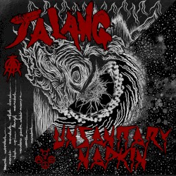 Unsanitary Napkin / Jalang