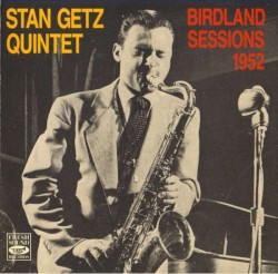 Birdland Sessions 1952