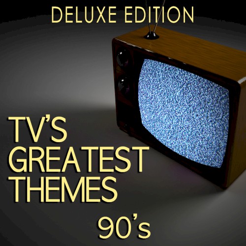 TV’s Greatest Themes: 90’s (deluxe edition)