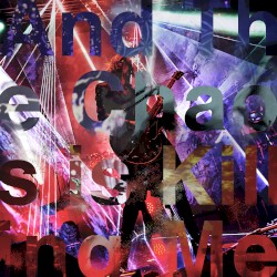 And The Chaos is Killing Me (Live At TOKYO / 2022)