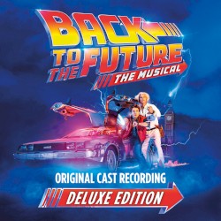 Back to the Future - The Musical (Deluxe Edition)