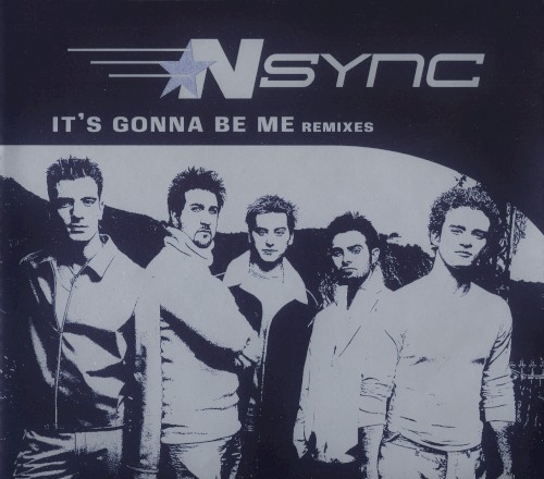 It’s Gonna Be Me: Remixes
