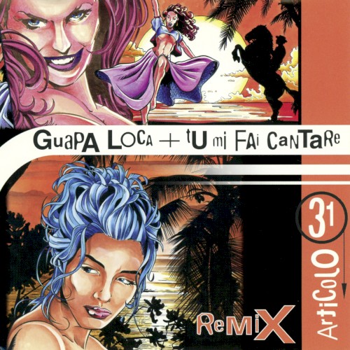 Guapa Loca / Tu mi fai cantare (remix)