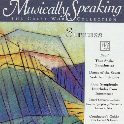 Thus Spake Zarathustra / Dance of the Seven Veils / Four Symphonic Interludes - Strauss, Musically Speaking