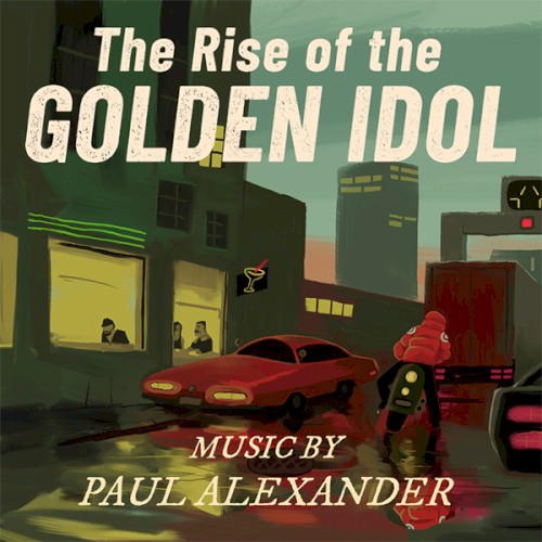The Rise of the Golden Idol (Original Soundtrack)